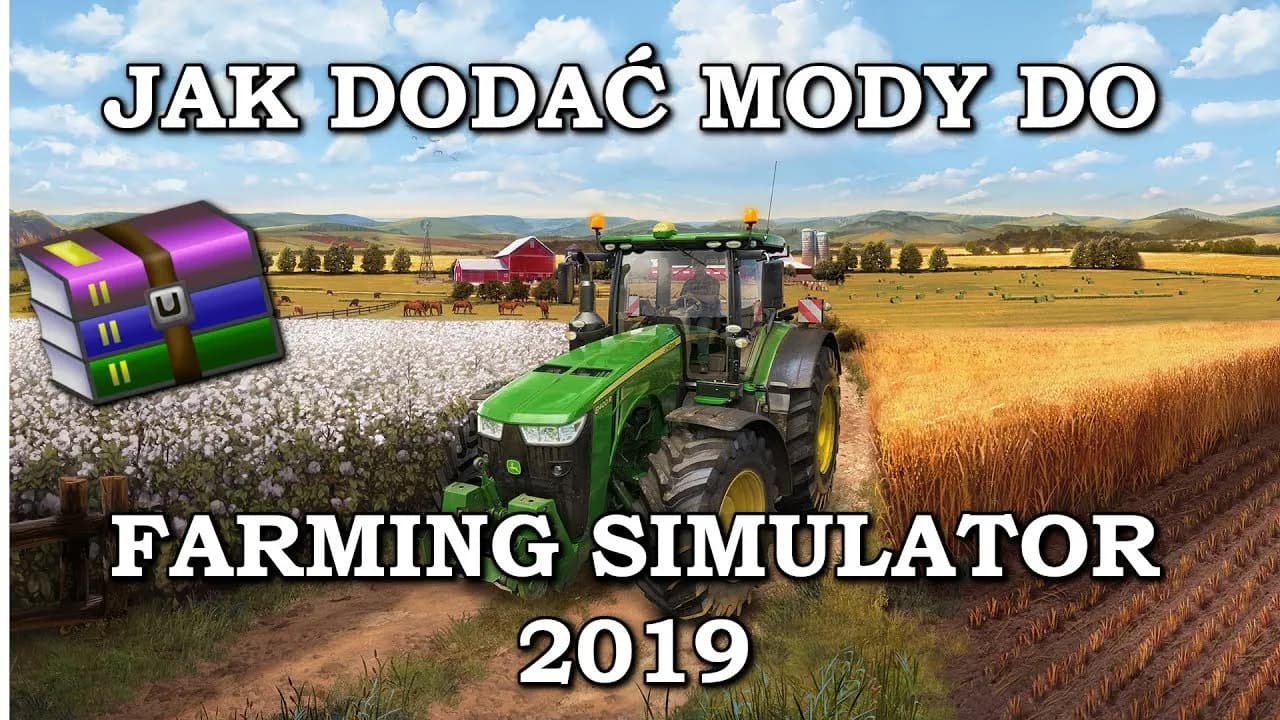 Jak dodać mody do FS 19 - proste kroki, które musisz znać